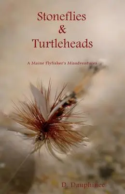 Mosche e teste di tartaruga - Stoneflies & Turtleheads