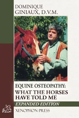 Osteopatia equina: Cosa mi hanno detto i cavalli - Equine Osteopathy: What the Horses Have Told Me