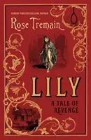 Lily - Una storia di vendetta dall'autrice del bestseller del Sunday Times - Lily - A Tale of Revenge from the Sunday Times bestselling author