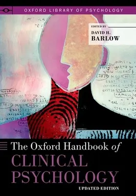 Il Manuale di psicologia clinica di Oxford: Edizione aggiornata - The Oxford Handbook of Clinical Psychology: Updated Edition