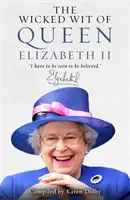 La perfida arguzia della Regina Elisabetta II - Wicked Wit of Queen Elizabeth II