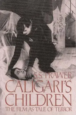 I figli di Caligari: Il film come racconto del terrore - Caligari's Children: The Film as Tale of Terror