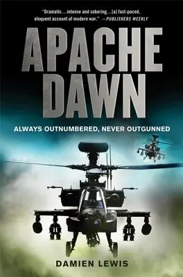 Apache Dawn: Sempre in inferiorità numerica, mai in inferiorità di tiro - Apache Dawn: Always Outnumbered, Never Outgunned