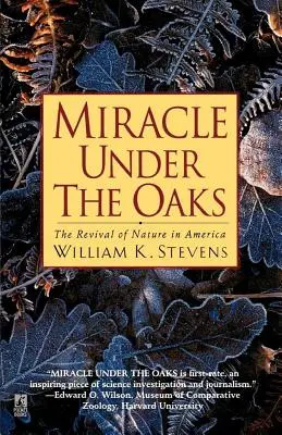 Miracolo sotto le querce: La rinascita della natura in America - Miracle Under the Oaks: The Revival of Nature in America