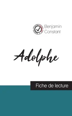 Adolphe de Benjamin Constant (scheda di lettura e analisi completa dell'opera) - Adolphe de Benjamin Constant (fiche de lecture et analyse complte de l'oeuvre)