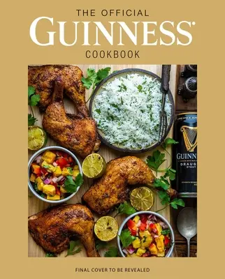Il libro di cucina ufficiale della Guinness: Oltre 70 ricette per cucinare e cuocere dal famoso birrificio irlandese - The Official Guinness Cookbook: Over 70 Recipes for Cooking and Baking from Ireland's Famous Brewery
