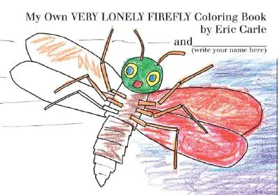 Il mio libro da colorare sulla lucciola molto solitaria - My Own Very Lonely Firefly Coloring Book