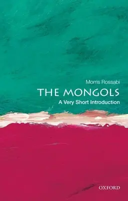 I Mongoli: Una brevissima introduzione - The Mongols: A Very Short Introduction