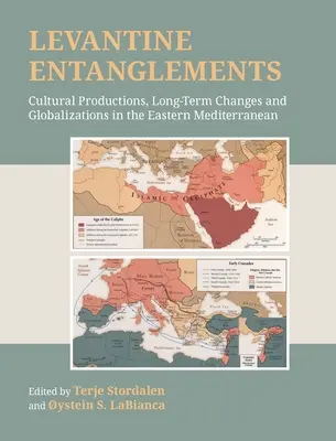 Gli intrecci levantini: Produzioni culturali, cambiamenti a lungo termine e globalizzazione nel Mediterraneo orientale - Levantine Entanglements: Cultural Productions, Long-Term Changes and Globalizations in the Eastern Mediterranean
