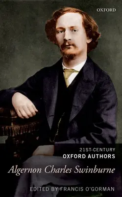 Algernon Charles Swinburne: Scritti scelti - Algernon Charles Swinburne: Selected Writings