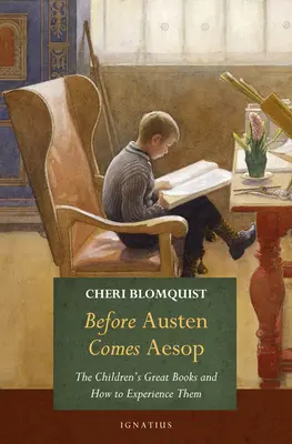 Prima della Austen c'è Esopo: I grandi libri per bambini e come viverli - Before Austen Comes Aesop: The Children's Great Books and How to Experience Them