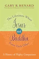 Le vite in cui Gesù e Buddha si sono conosciuti: una storia di potenti compagni - Lifetimes When Jesus and Buddha Knew Each Other - A History of Mighty Companions