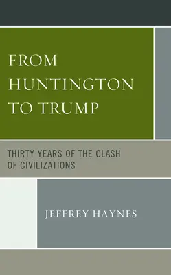 Da Huntington a Trump: Trent'anni di scontro di civiltà - From Huntington to Trump: Thirty Years of the Clash of Civilizations
