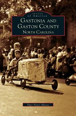 Gastonia e Gaston County: Carolina del Nord - Gastonia and Gaston County: North Carolina