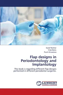 Disegni di lembi in parodontologia e implantologia - Flap designs in Periodontology and Implantology