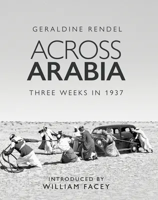Attraverso l'Arabia - Tre settimane nel 1937 - Across Arabia - Three Weeks in 1937