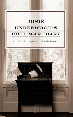 Diario della guerra civile di Josie Underwood - Josie Underwood's Civil War Diary