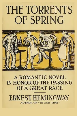 I torrenti della primavera: Un romanzo romantico in onore del passaggio di una grande razza - The Torrents of Spring: A Romantic Novel in Honor of the Passing of a Great Race