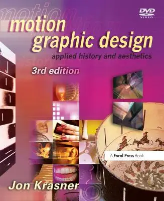 Motion Graphic Design: Storia ed estetica applicate - Motion Graphic Design: Applied History and Aesthetics