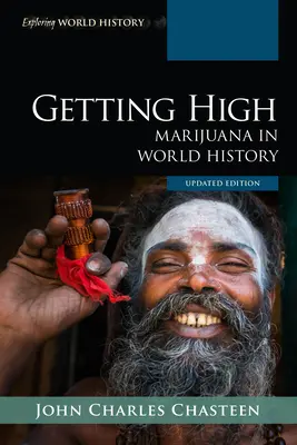 Sballarsi: La marijuana nella storia del mondo, edizione aggiornata - Getting High: Marijuana in World History, Updated Edition