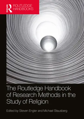 Il manuale Routledge dei metodi di ricerca nello studio della religione - The Routledge Handbook of Research Methods in the Study of Religion