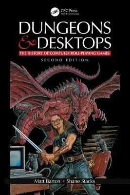Dungeons and Desktops: La storia dei giochi di ruolo al computer 2e - Dungeons and Desktops: The History of Computer Role-Playing Games 2e