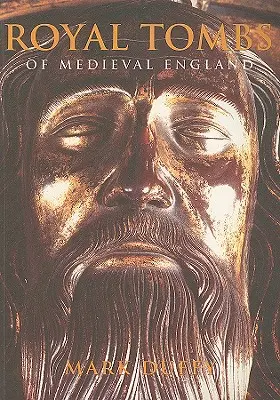 Tombe reali dell'Inghilterra medievale - Royal Tombs of Medieval England