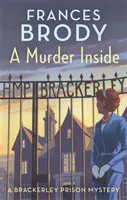 Murder Inside - Il primo mistero di una nuovissima serie di gialli classici - Murder Inside - The first mystery in a brand new classic crime series
