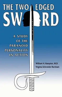 La spada a due tagli: uno studio sulla personalità paranoica in azione - The Two-Edged Sword: A Study of the Paranoid Personality in Action