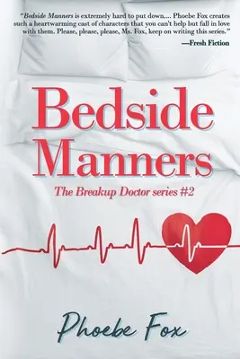 Le buone maniere al letto: La serie del medico della rottura #2 - Bedside Manners: The Breakup Doctor series #2