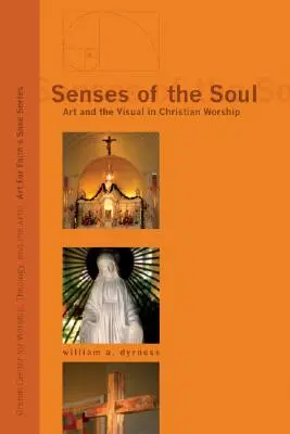 I sensi dell'anima: arte e immagini nel culto cristiano - Senses of the Soul: Art and the Visual in Christian Worship