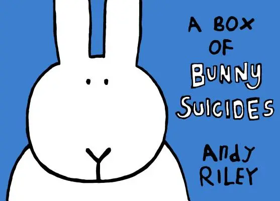 Una scatola di conigli suicidi: Il libro dei suicidi dei coniglietti/Ritorno dei coniglietti suicidi - A Box of Bunny Suicides: The Book of Bunny Suicides/Return of the Bunny Suicides