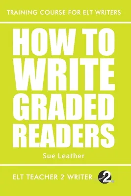 Come scrivere i lettori graduati - How To Write Graded Readers