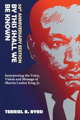 Da questo saremo conosciuti: Interpretare la voce, la visione e il messaggio di Martin Luther King Jr. - By This Shall We Be Known: Interpreting the Voice, Vision and Message of Martin Luther King Jr.