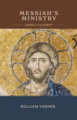 Il ministero del Messia: Le crisi del Cristo - Messiah's Ministry: Crises of the Christ