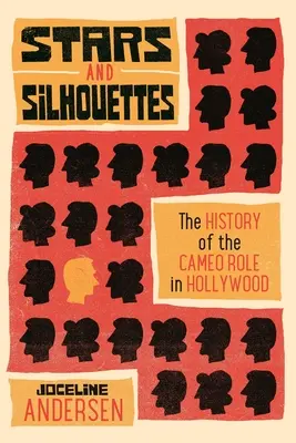 Stelle e silhouette: La storia del ruolo di cammeo a Hollywood - Stars and Silhouettes: The History of the Cameo Role in Hollywood
