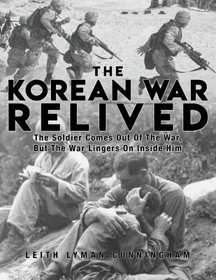 La guerra di Corea rivissuta: Il soldato esce dalla guerra, ma la guerra rimane dentro di lui - The Korean War Relived: The Soldier Comes Out Of The War, But The War Lingers On Inside Him