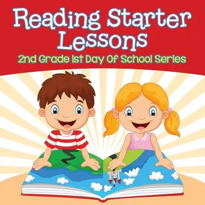 Lezioni di avviamento alla lettura: serie del primo giorno di scuola della seconda elementare - Reading Starter Lessons: 2nd Grade 1st Day Of School Series