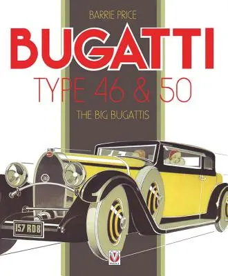 Bugatti Tipo 46 e 50: le grandi Bugatti - Bugatti Type 46 & 50: The Big Bugattis