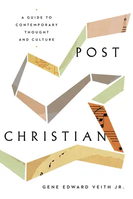 Post-cristiano: Guida al pensiero e alla cultura contemporanea - Post-Christian: A Guide to Contemporary Thought and Culture