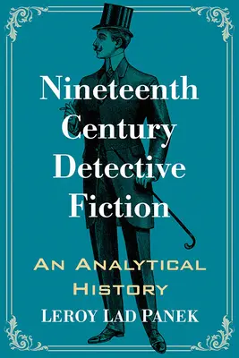La narrativa poliziesca dell'Ottocento: Una storia analitica - Nineteenth Century Detective Fiction: An Analytical History