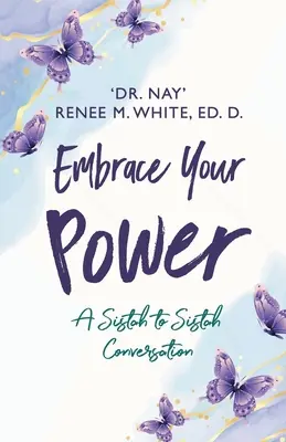 Abbraccia il tuo potere: Una conversazione da sistah a sistah - Embrace Your Power: A Sistah to Sistah Conversation