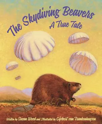 I castori del cielo: Una storia vera - The Skydiving Beavers: A True Tale