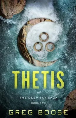 Thetis: La saga del cielo profondo - Libro secondo - Thetis: The Deep Sky Saga - Book Two