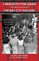 Ho corso con la banda - La mia vita dentro e fuori i Bay City Rollers - I Ran With The Gang - My Life In And Out Of The Bay City Rollers