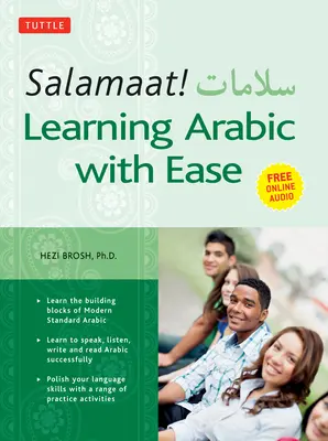 Salamaat! Imparare l'arabo con facilità: Impara gli elementi costitutivi dell'arabo standard moderno (include audio online gratuito) - Salamaat! Learning Arabic with Ease: Learn the Building Blocks of Modern Standard Arabic (Includes Free Online Audio)