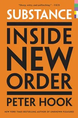 Sostanza: All'interno del Nuovo Ordine - Substance: Inside New Order