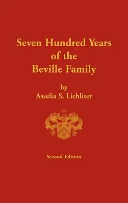 I settecento anni della famiglia Beville - Seven Hundred Years of the Beville Family