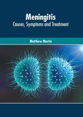 Meningite: Cause, sintomi e trattamento - Meningitis: Causes, Symptoms and Treatment