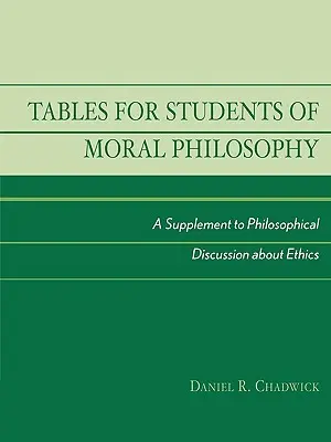 Tavole per studenti di filosofia morale: Un supplemento alla discussione filosofica sull'etica - Tables for Students of Moral Philosophy: A Supplement to Philosophical Discussion About Ethics
